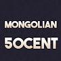 mongolian50cent