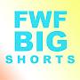 FWF Big Shorts