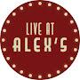 Live at Alex’s