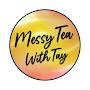 @messyteawithtay6456