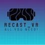 Recast_VR