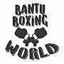 @bantuboxingworld607