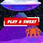 PLAY AND SWEAT