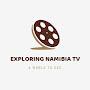 EXPLORING NAMIBIA TV