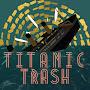 @Titanic_Trash