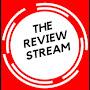 The Review Stream