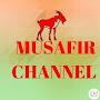 @musafirchannel7294