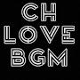 @CHLOVE-BGM