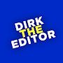 Dirk The Editor