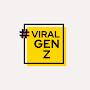 Viral GenZ 