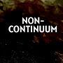 NON-CONTINUUM