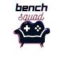 Bench Squad