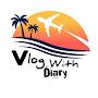 Vlog With Diary