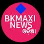 BKMAXI NEWS ODIA