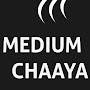 MEDIUM CHAAYA