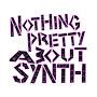 @NothingPrettyAboutSynth