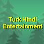 Turk Hindi Entertainment