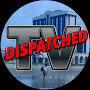 @dispatchedTV