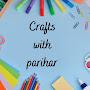 Crafts With Parihar