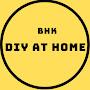 BHK_DIY At Home