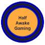 Half-Awake-Gaming