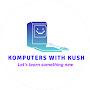 Komputers with Kush