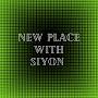 New Place With Siyon