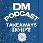 @dm_podcast_takeways