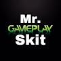 Mr GamePlaySkit