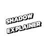 @SHADOW7EXPLAINER