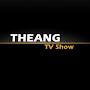 THEANG TV Show 