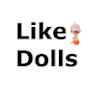 Like Dolls