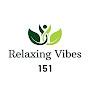 Relaxing Vibes 151💖