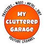 My Cluttered Garage - Outdoors and DIY