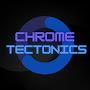 ChromeTectonics