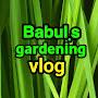 Babul.s gardening vlog