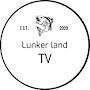 @lunkerlandtv341