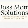 @BossMomSolutions