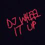 @djwheelitup