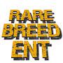 Rare Breed Ent