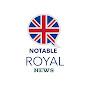 Notable Royal News