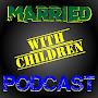 Married With Children Podcast