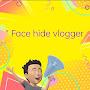 Face hide vlogger