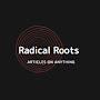 Radical Roots