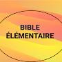 BIBLE ELEMENTAIRE
