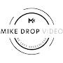 MIKE DROP VIDEO, LLC