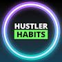 Hustler Habits