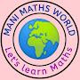 MANI MATHS WORLD