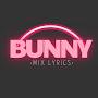 Bunny Mix Lyrics 