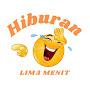 hiburan lima menit